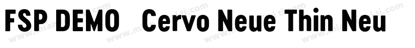FSP DEMO   Cervo Neue Thin Neue Reg字体转换
